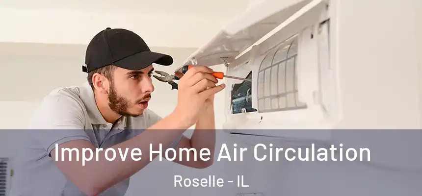  Improve Home Air Circulation Roselle - IL